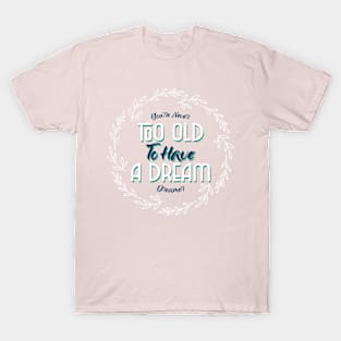 Dreamer Dream Dreams follow your dreams T-Shirt